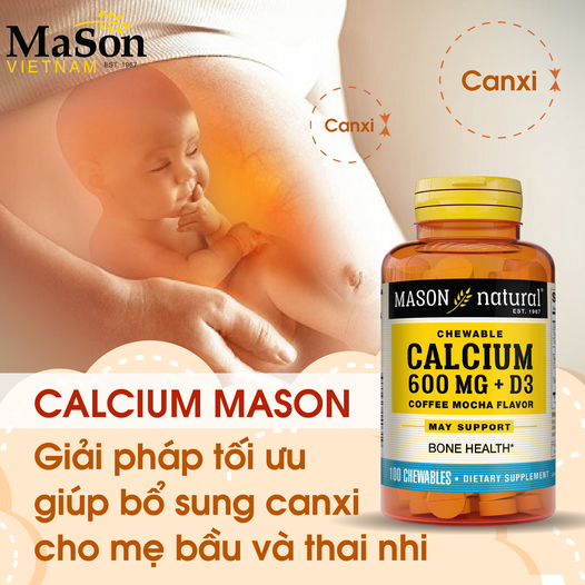 Mason Natural Calcium 600mg + D3 - Mẹ bầu và thai nhi chẳng sợ thiếu canxi
